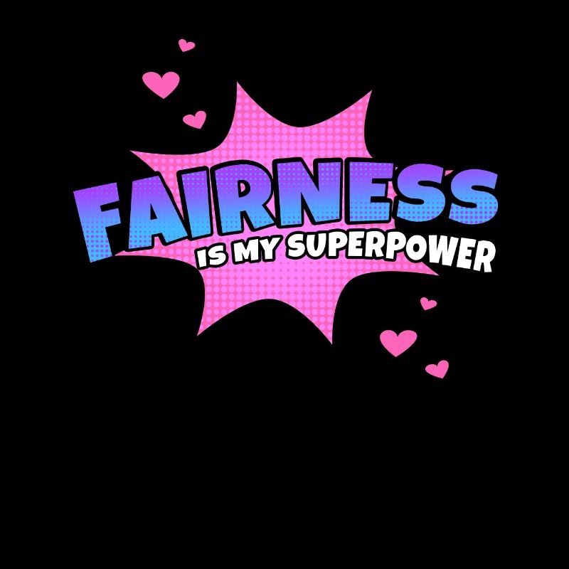 Fairness Ist Meine Superkraft Eigenschaft