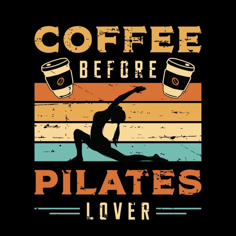Pilates Lover Coffee Pilates Class Coffee Lover