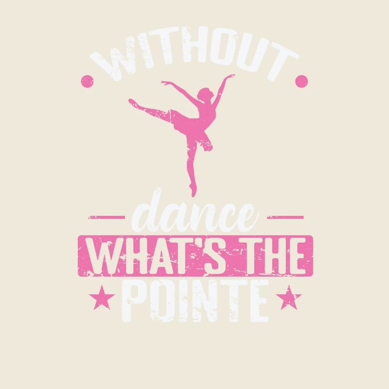 without Dance what's the Pointe Ballet
