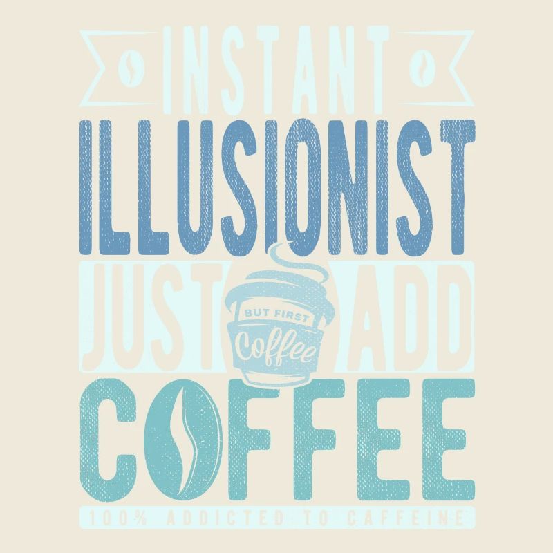 Illusionniste instantané Il suffit d’ajouter du café