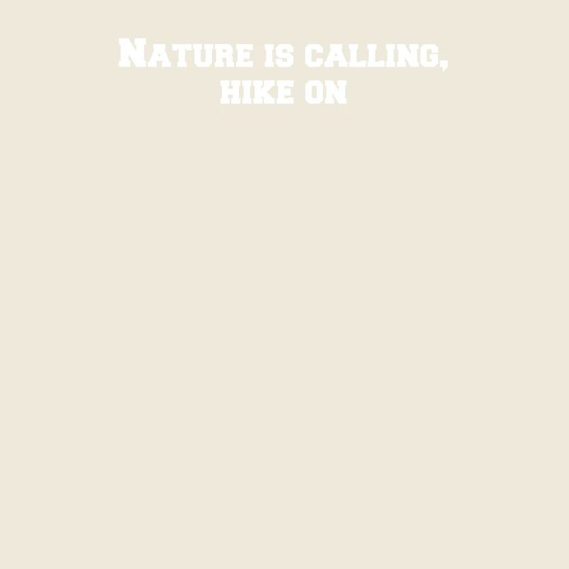 Hiking - Nature is calling, hike on