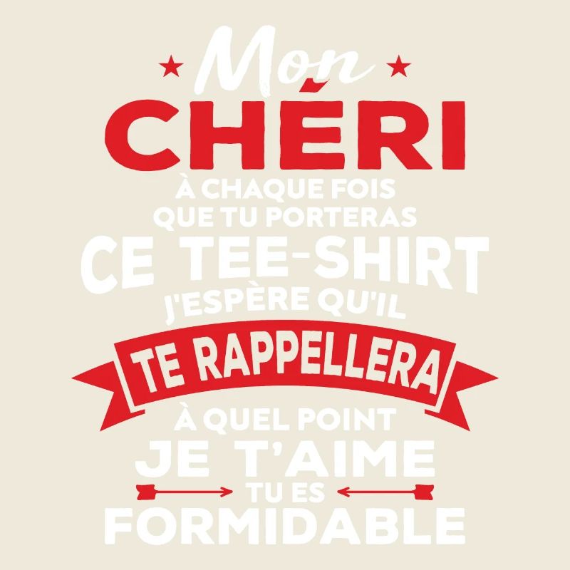 Mon chéri je t aime tu es formidable