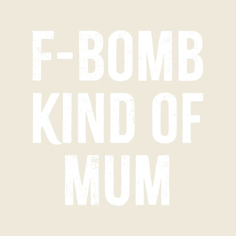 F Bomb Kinda Maman