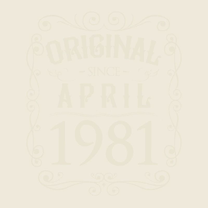 Vintage - Original since April 1981 Birthday