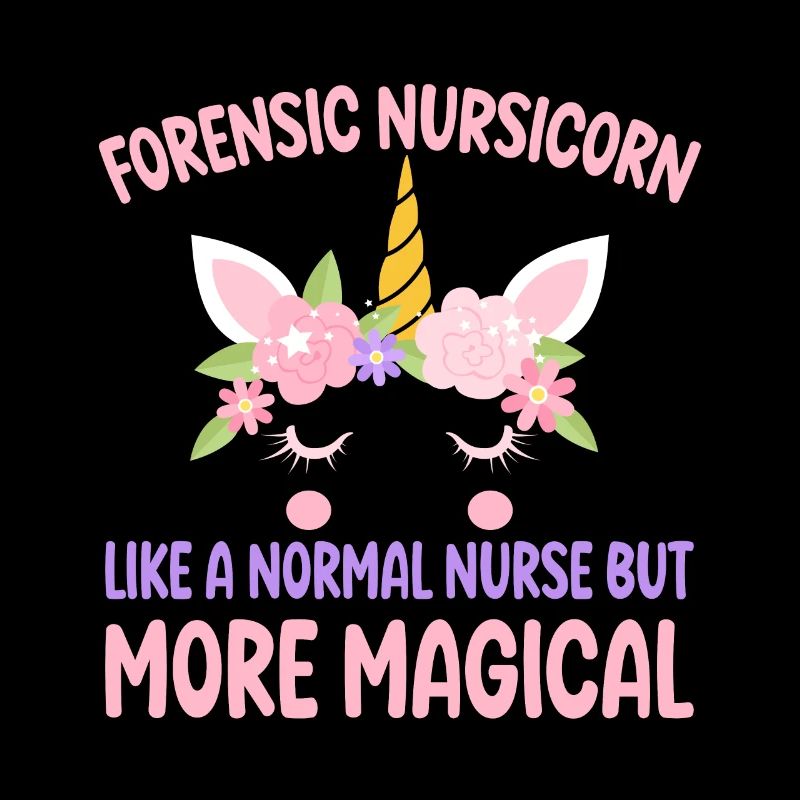 Forensic Nursicorn like a normal Forensic Nurse