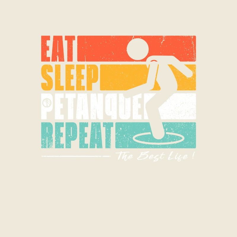 Manger Dormir Petanque Repeter