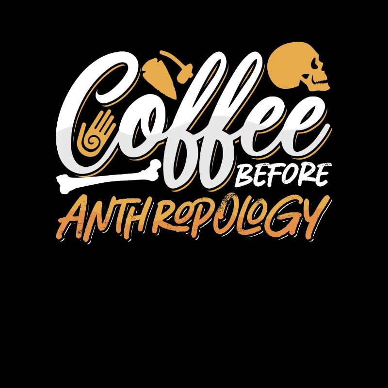 Anthropologist Coffee Archaeologists Coffee Lover