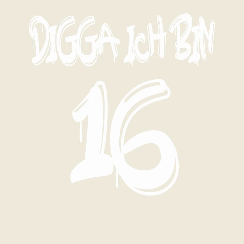 Digga ich bin 16