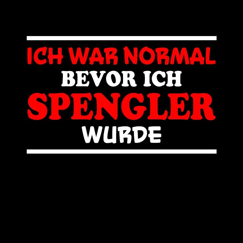 Spengler Spruch Beruf Lustiges Spengler Geschenk