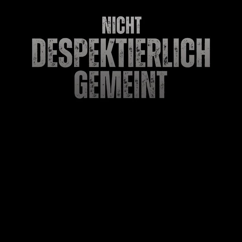 Nicht Despektierlich Gemeint
