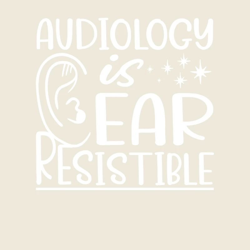 Audiology is ear resistant