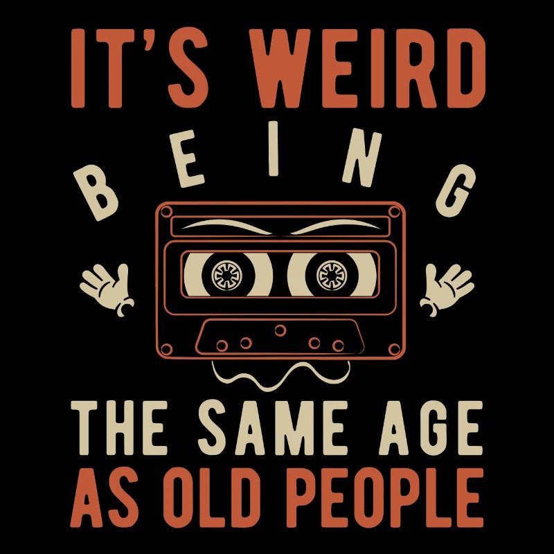 It's weird being the same age as old people