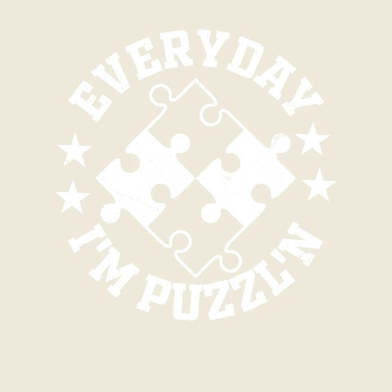 Everyday I'm Puzzl'n Jigsaw Puzzle Piece