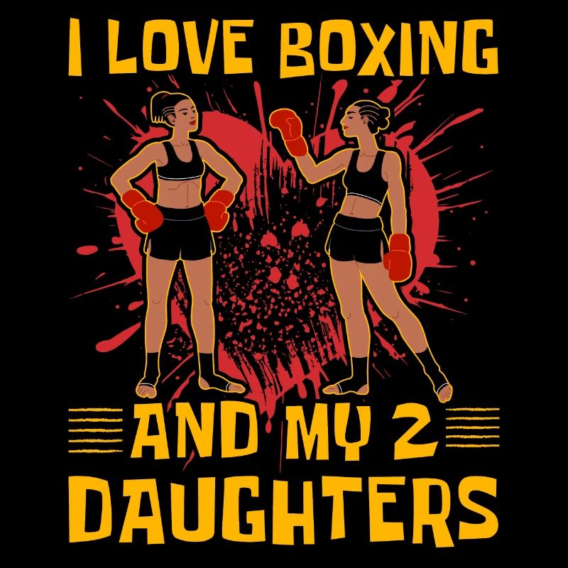 I love Boxing and my 2 Daughters