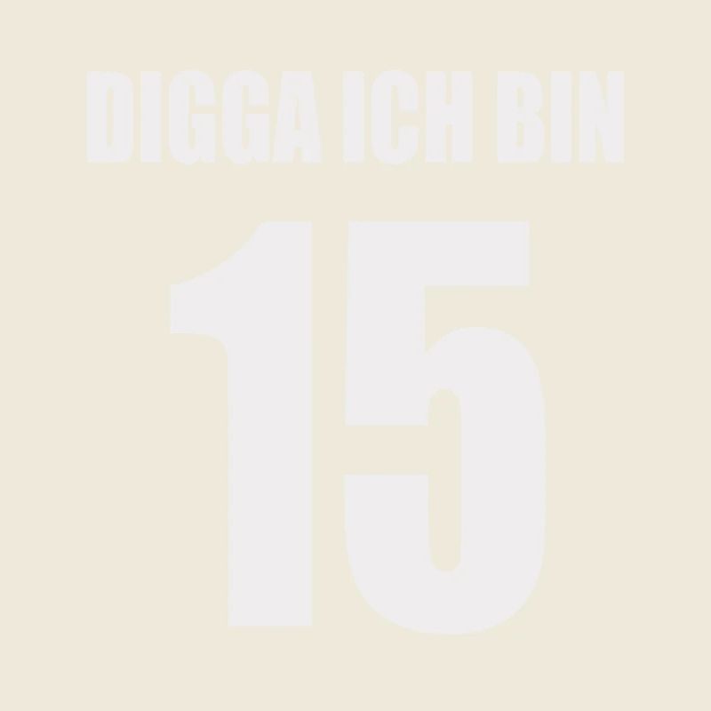 Digga ich bin 15, Geburtstags T-shirt