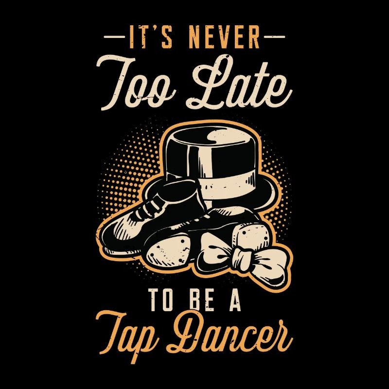 Tap Dance It's Never Too Late Stomping Tap Dancer