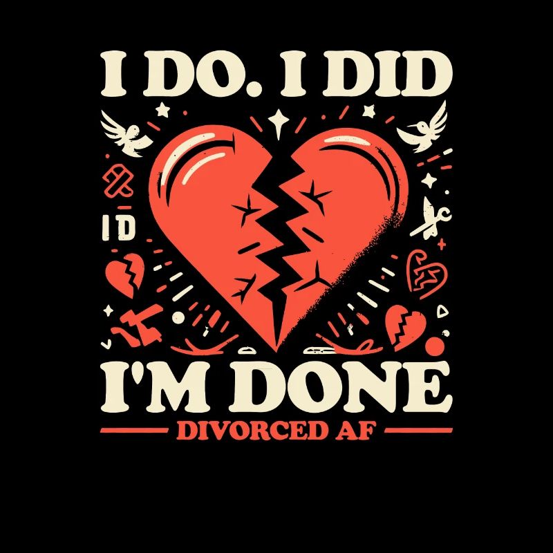 I Do. I Did. I'm Done. Divorced AF