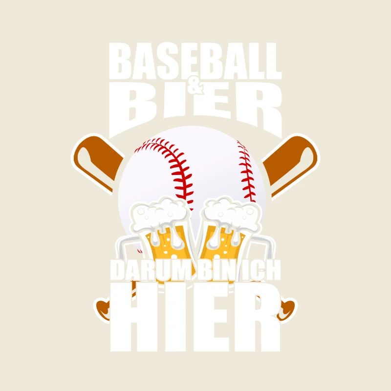 Lustiger Spruch Baseball Bier darum bin ich hier