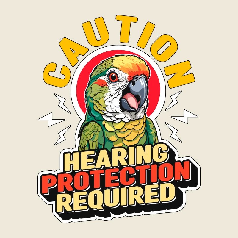 Conure Caution Hearing Protection Conure Owner