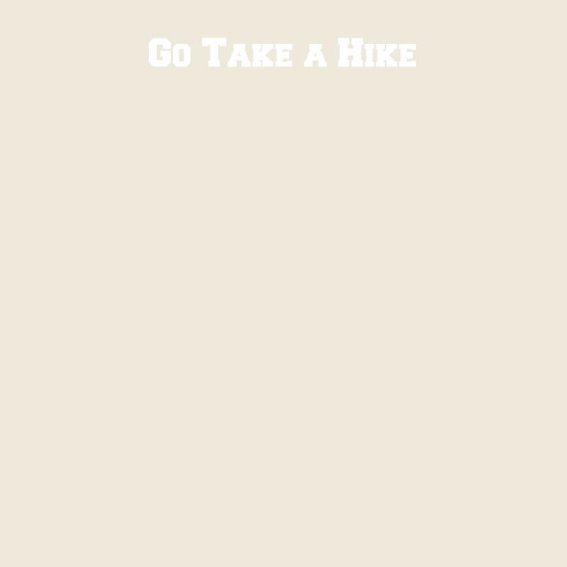 Hiking - Go Take a Hike