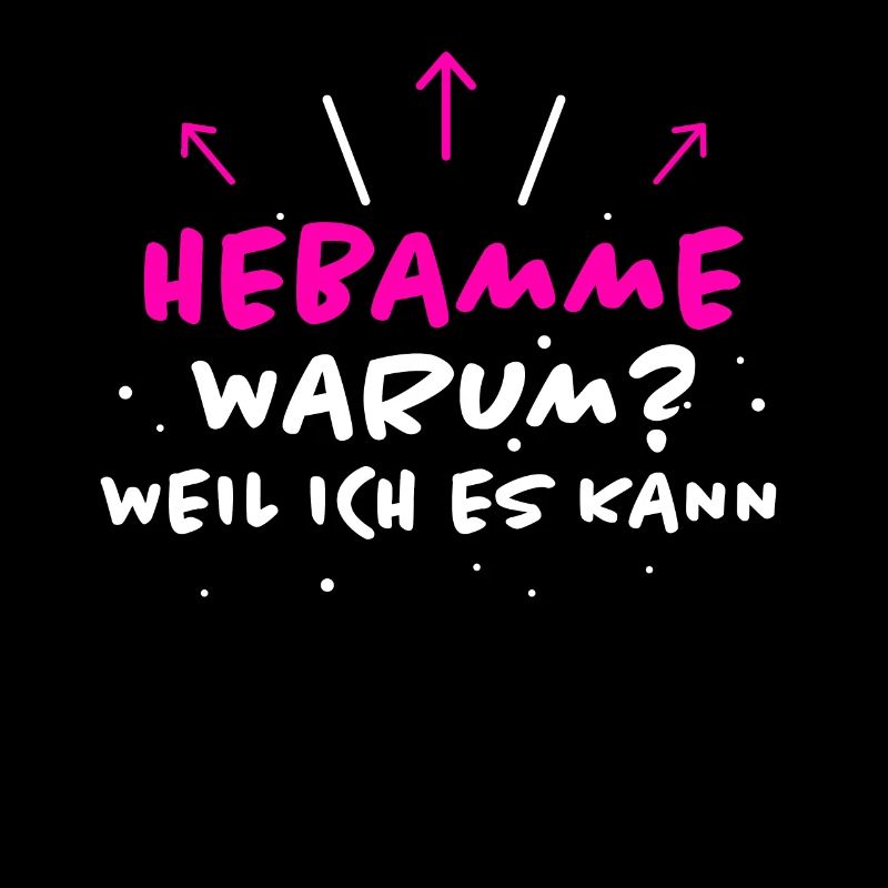 Hebamme Spruch Beruf Lustiges Hebammen Geschenk