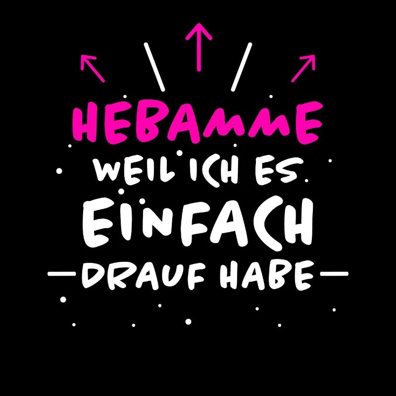 Hebamme Spruch Beruf Lustiges Hebammen Geschenk