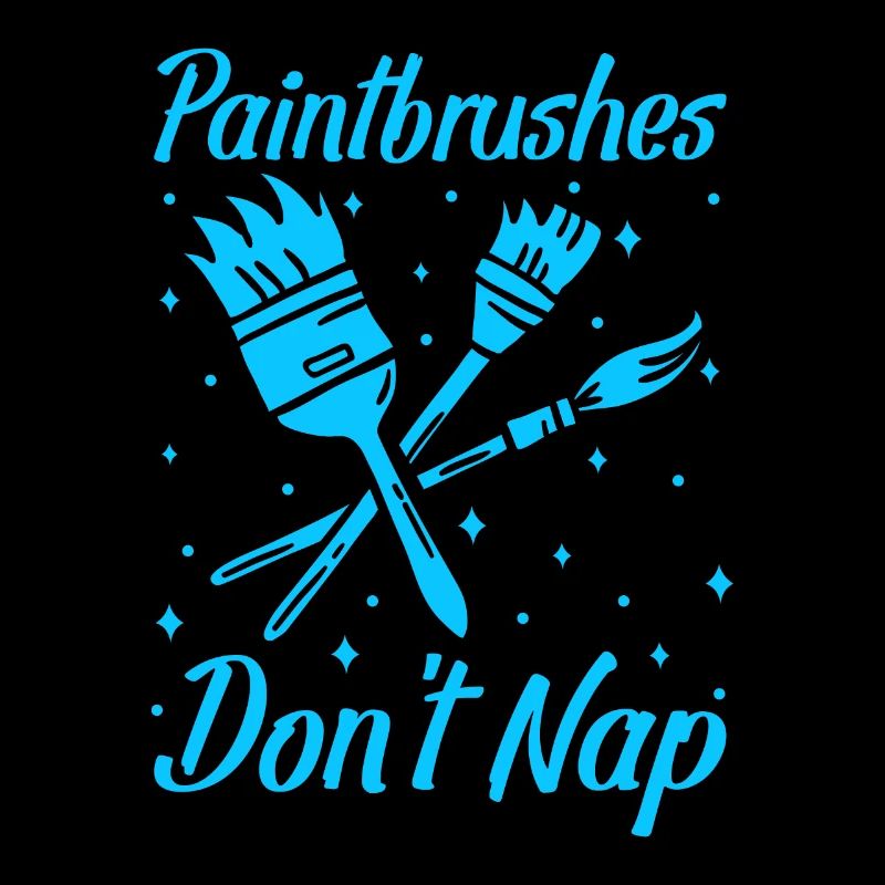 Artist Painter Graphic Paintbrushes Don´t Nap