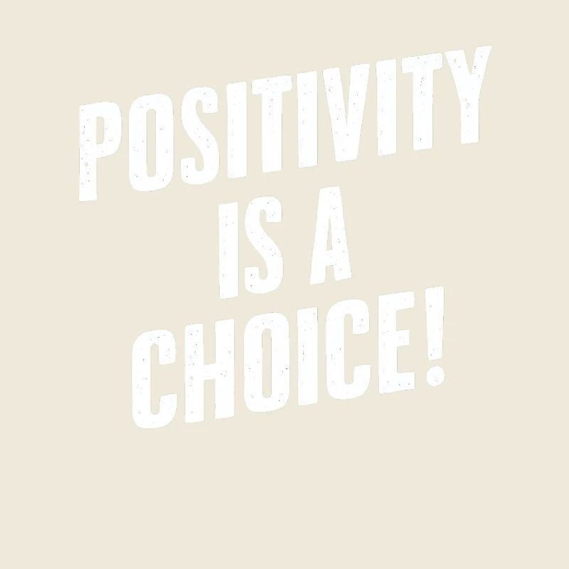 Positivity is a choice