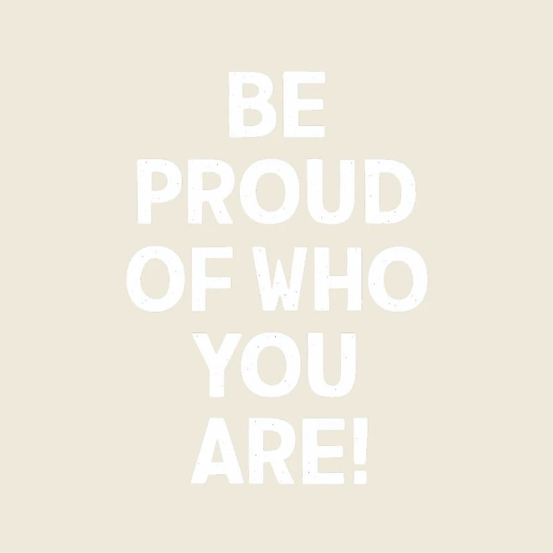 Be proud of your personality