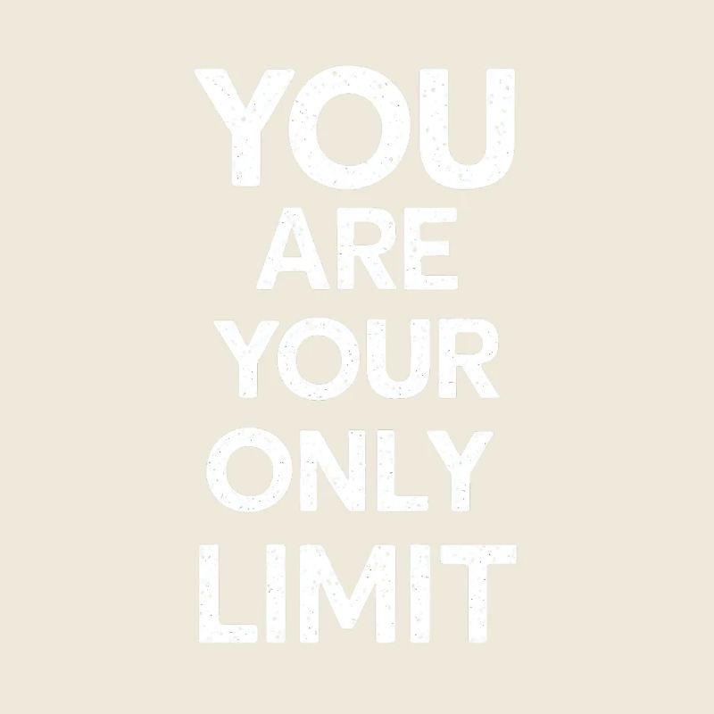You Are Your Only Limit Motivation