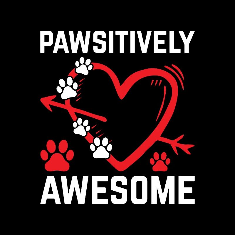 PAWSITIVELY AWESOME