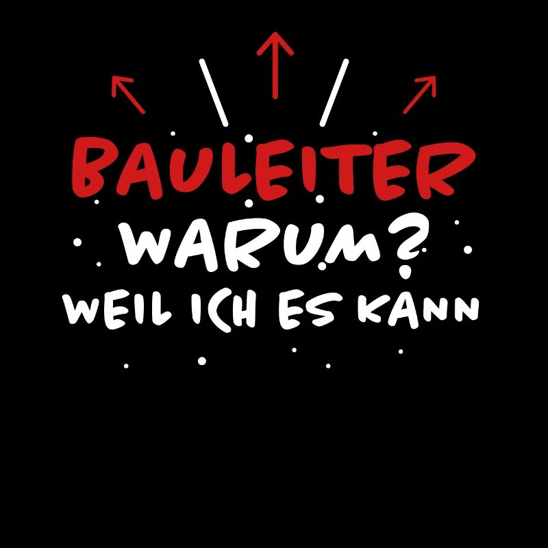 Bauleiter Spruch Baustelle Fun Bauleiter Geschenk