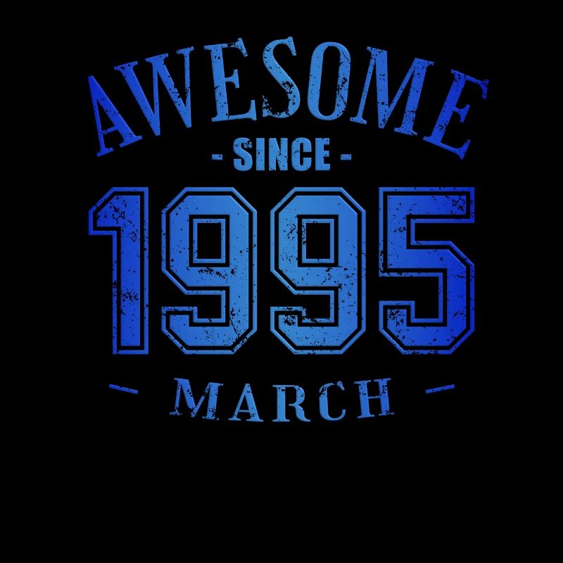March 1995 - Birthday in March Awesome