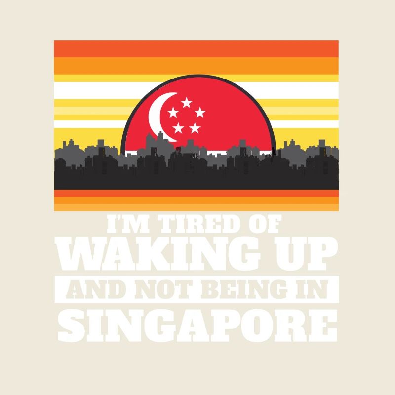 J’en ai marre de me réveiller et de ne pas être à Singapour