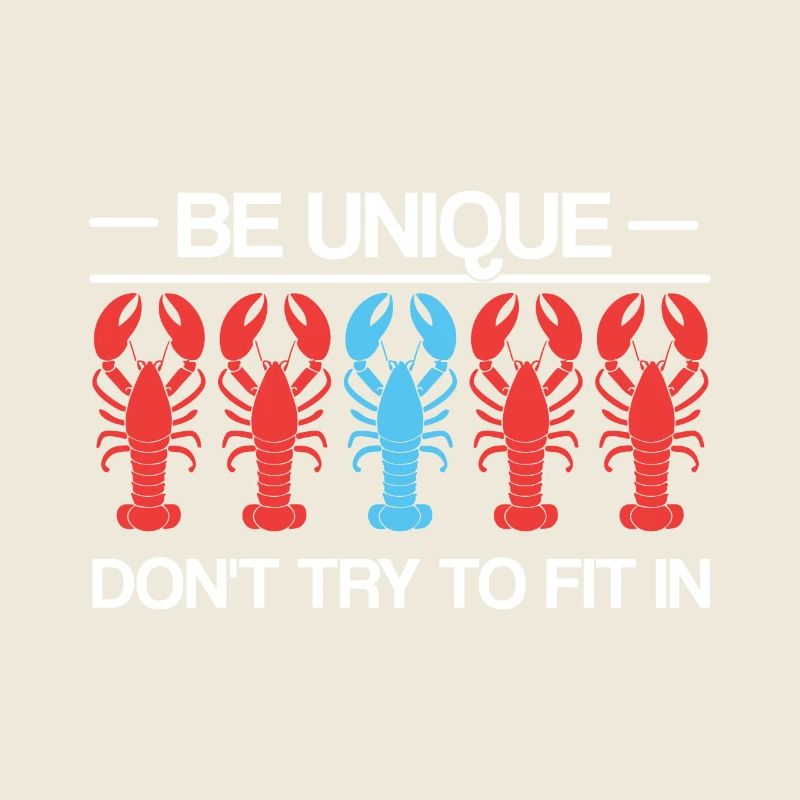 Sei einzigartig Sei selbstbewusst Sei selbstbewusst Hummer Lustig