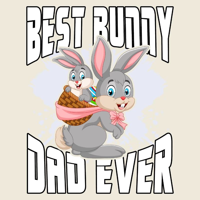 Best Bunny Dad ever