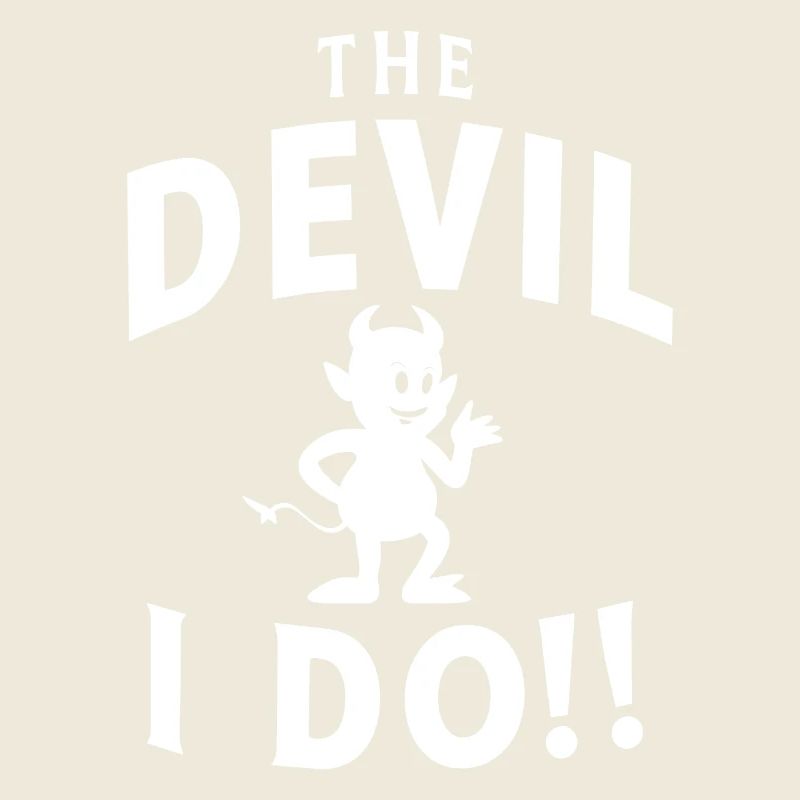 The Devil I do German Denglish Proverb