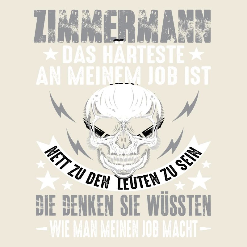 Zimmermann Zimmerer Zimmerer Handwerker Spruch