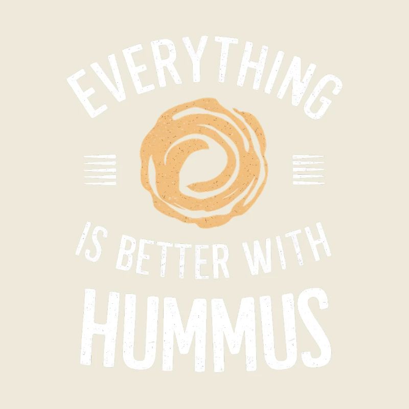 Everything is better with hummus