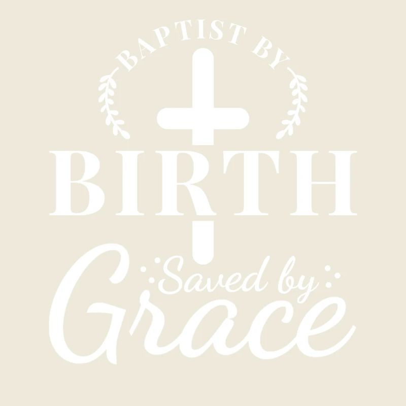 Getauft Durch Geburt Gerettet Durch Gnade