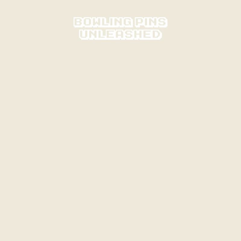 Bowling - Bowling Pins Unleashed