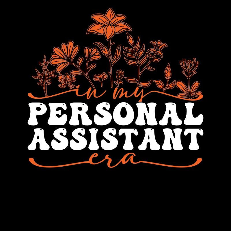 In My Personal Assistant Era