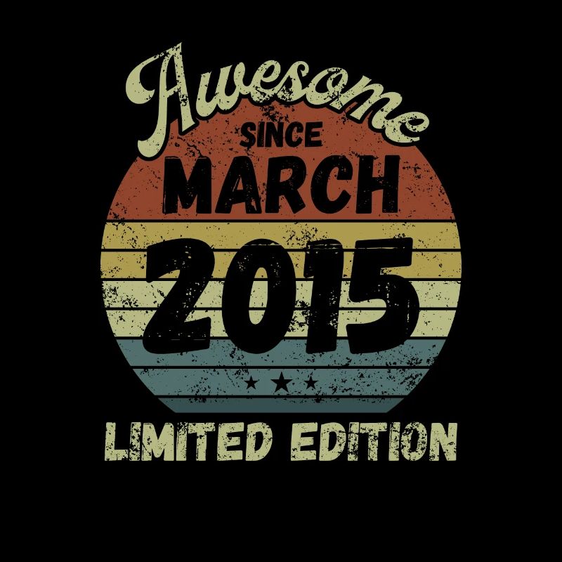 Awesome since March 2015 - Birthday