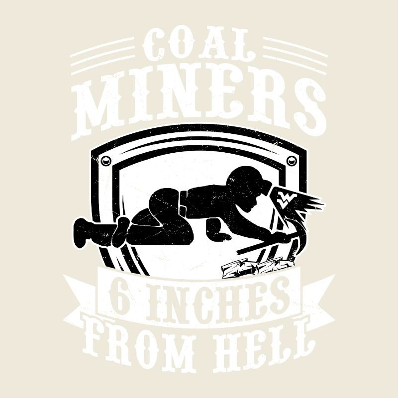 Coal Miners 6 Inches From Hell Pickaxe Mining