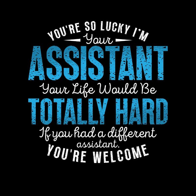 Admin Assistant You're So Lucky I'm Your Secretary