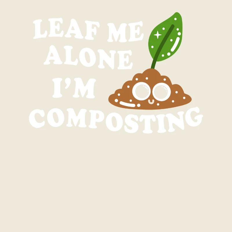 Leaf Me Alone Je composte