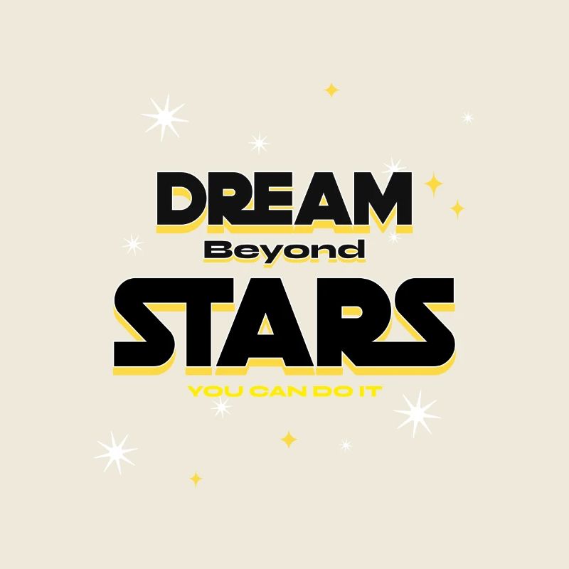 Dream beyond Stars