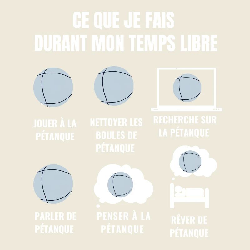 Ce Que Je Fais Durant Mon Temps Libre - pétanque