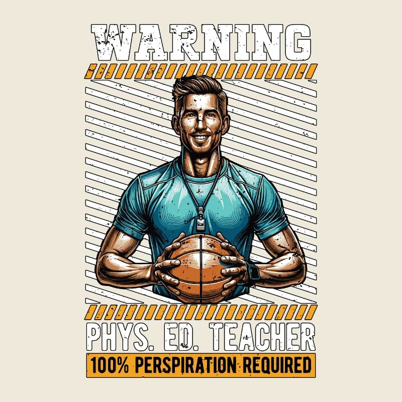 P.E Instructor Warning Phys. Ed. Teacher Athletes