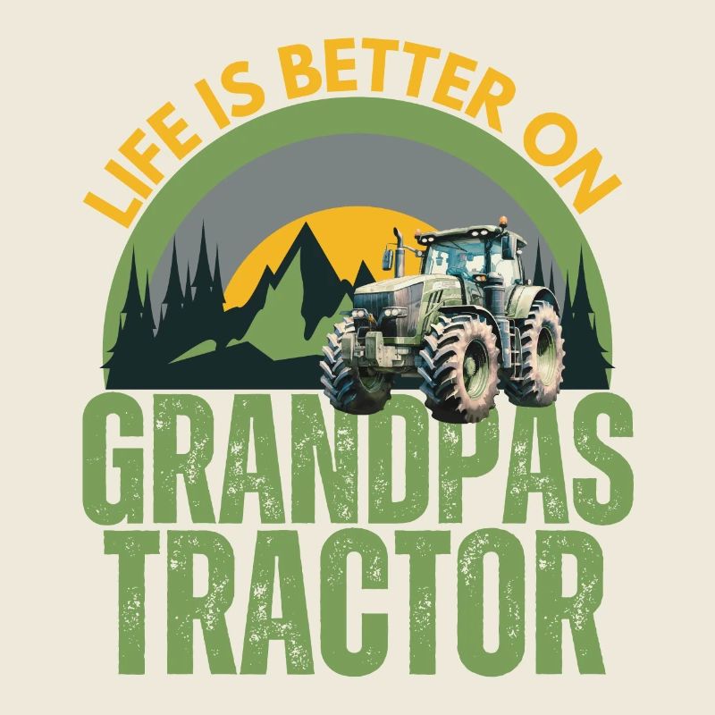 Life is better on grandpas Tractor